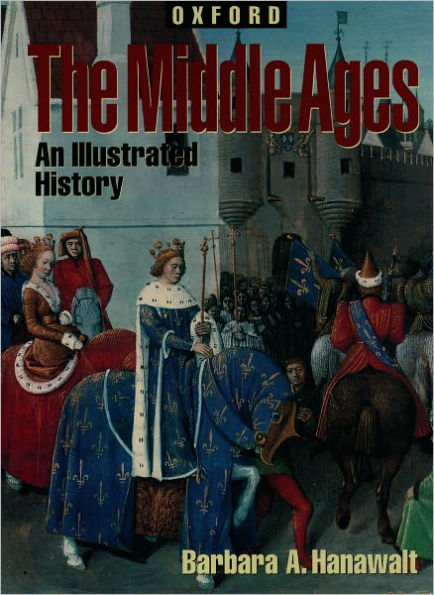 The Middle Ages: An Illustrated History