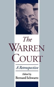 Title: The Warren Court: A Retrospective / Edition 1, Author: Bernard Schwartz