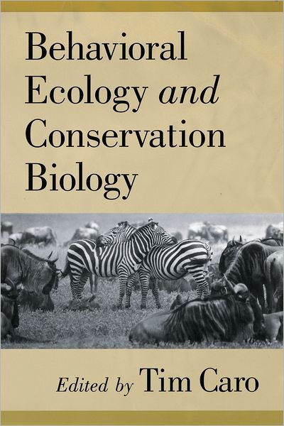 Behavioral Ecology and Conservation Biology by Tim Caro | 9780195104905 ...