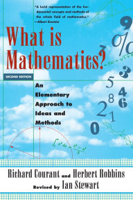 Title: What Is Mathematics?: An Elementary Approach to Ideas and Methods / Edition 2, Author: Richard Courant