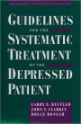 Guidelines for the Systematic Treatment of the Depressed Patient / Edition 1