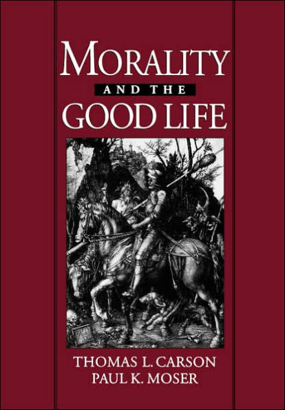 Morality and the Good Life / Edition 1