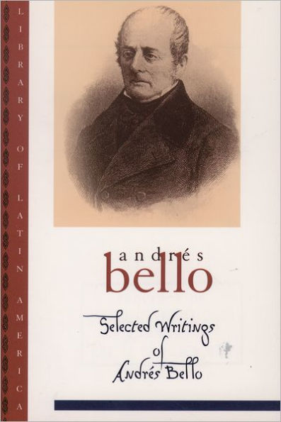 Selected Writings of Andrés Bello / Edition 1