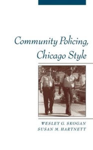 Title: Community Policing, Chicago Style / Edition 1, Author: Wesley G. Skogan