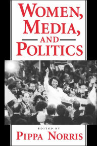 Title: Women, Media and Politics / Edition 1, Author: Pippa Norris
