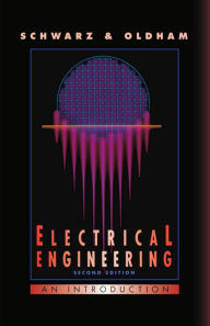 Title: Electrical Engineering: An Introduction / Edition 2, Author: Steven E. Schwarz