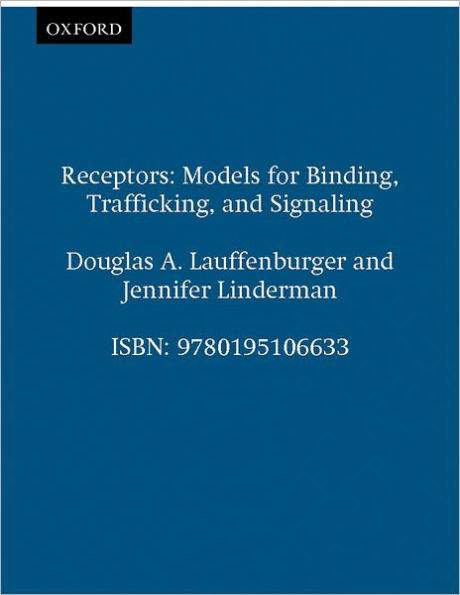 Receptors: Models for Binding, Trafficking, and Signaling / Edition 1