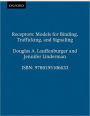 Receptors: Models for Binding, Trafficking, and Signaling / Edition 1