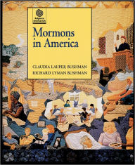 Title: Mormons in America / Edition 1, Author: Claudia Lauper Bushman