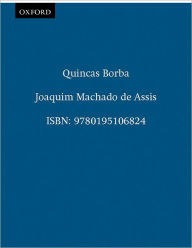 Title: Quincas Borba, Author: Joaquim Maria Machado de Assis