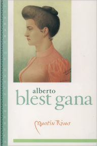 Title: Martï¿½n Rivas / Edition 1, Author: Alberto Blest Gana
