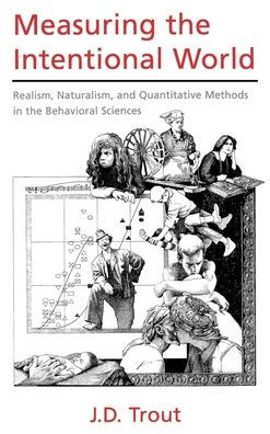Measuring the Intentional World: Realism, Naturalism, and Quantitative Methods in the Behavioral Sciences
