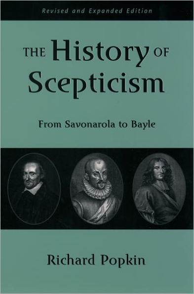 The History of Scepticism: From Savonarola to Bayle / Edition 1