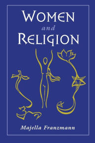 Title: Women and Religion / Edition 1, Author: Majella Franzmann