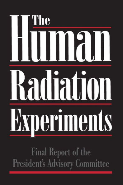The Human Radiation Experiments / Edition 1