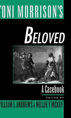 Toni Morrison's Beloved: A Casebook