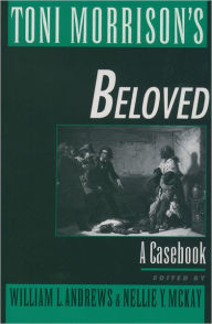 Title: Toni Morrison's Beloved: A Casebook / Edition 1, Author: William L. Andrews