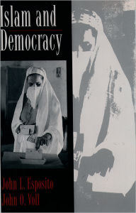 Title: Islam and Democracy / Edition 1, Author: John L. Esposito