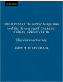 The Adman in the Parlor: Magazines and the Gendering of Consumer Culture, 1880s to 1910s / Edition 1