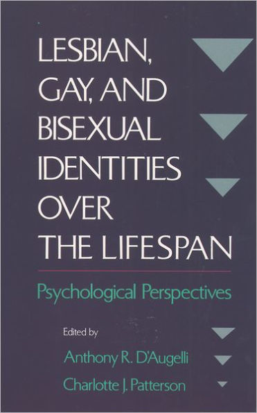 Lesbian, Gay, and Bisexual Identities over the Lifespan: Psychological Perspectives / Edition 1