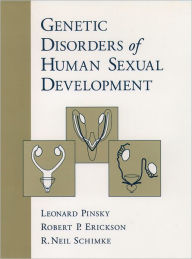 Title: Genetic Disorders of Human Sexual Development / Edition 1, Author: Leonard Pinsky