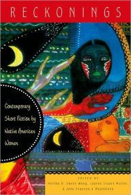 Title: Reckonings: Contemporary Short Fiction by Native American Women / Edition 1, Author: Hertha D. Sweet Wong