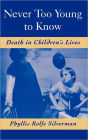 Never Too Young to Know: Death in Children's Lives