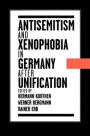 Antisemitism and Xenophobia in Germany after Unification / Edition 1