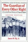 The Guardian of Every Other Right: A Constitutional History of Property Rights / Edition 2