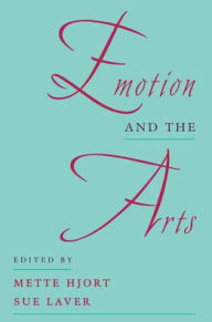 Title: Emotion and the Arts / Edition 1, Author: Sue Laver