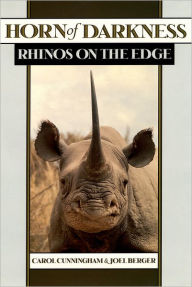 Title: Horn of Darkness: Rhinos on the Edge, Author: Carol Cunningham