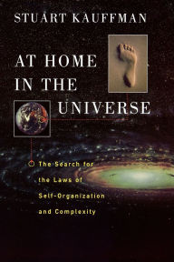 Title: At Home in the Universe: The Search for the Laws of Self-Organization and Complexity, Author: Stuart Kauffman