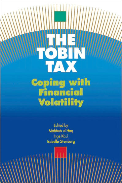 The Tobin Tax: Coping with Financial Volatility