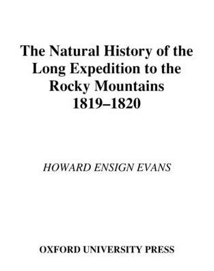 The Natural History of the Long Expedition to the Rocky Mountains (1819-1820) / Edition 1