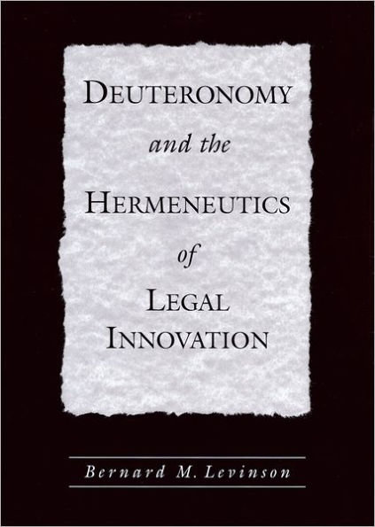 Deuteronomy and the Hermeneutics of Legal Innovation