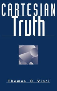 Title: Cartesian Truth, Author: Thomas C. Vinci