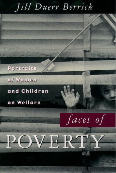 Faces of Poverty: Portraits of Women and Children on Welfare / Edition 1