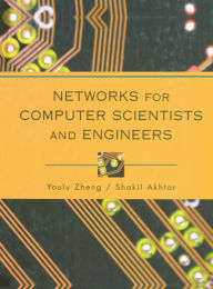 Title: Networks for Computer Scientists and Engineers / Edition 1, Author: Youlu Zheng