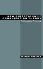 New Directions for Organization Theory: Problems and Prospects / Edition 1