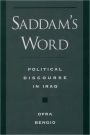 Saddam's Word: Political Discourse in Iraq