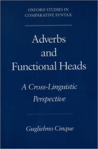 Title: Adverbs and Functional Heads: A Cross-Linguistic Perspective, Author: Guglielmo Cinque