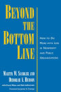 Beyond the Bottom Line: How to Do More with Less in Nonprofit and Public Organizations