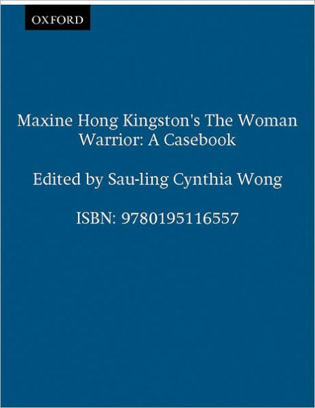 Maxine Hong Kingston's The Woman Warrior: A Casebook / Edition 1