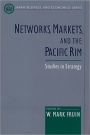 Networks, Markets, and the Pacific Rim: Studies in Strategy