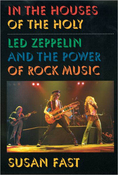 the Houses of Holy: Led Zeppelin and Power Rock Music