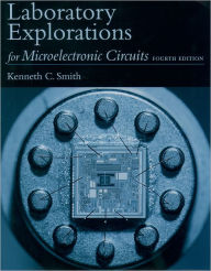 Title: Laboratory Explorations for Microelectronic Circuits / Edition 4, Author: Adel S. Sedra