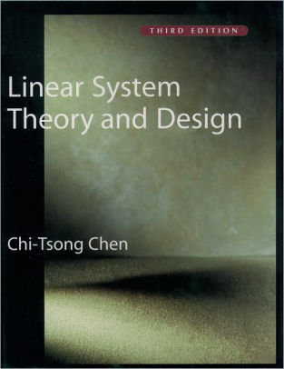 Linear System Theory and Design / Edition 3 by Chi-Tsong Chen ...