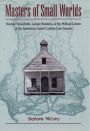 Masters of Small Worlds: Yeoman Households, Gender Relations, and the Political Culture of the Antebellum South Carolina Low Country