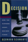 Decision: How the Supreme Court Decides Cases / Edition 1