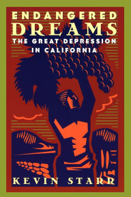 Title: Endangered Dreams: The Great Depression in California, Author: Kevin Starr